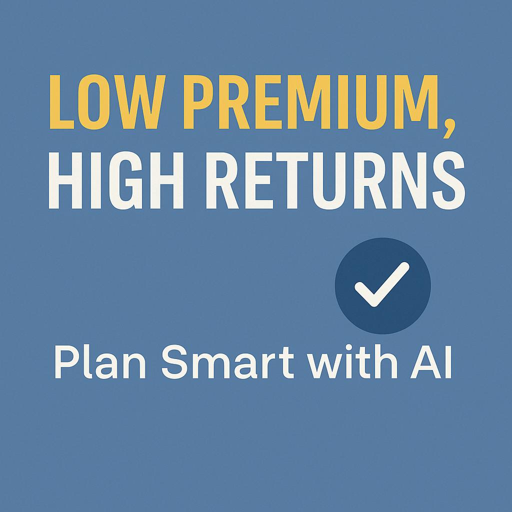 low premium high returns example